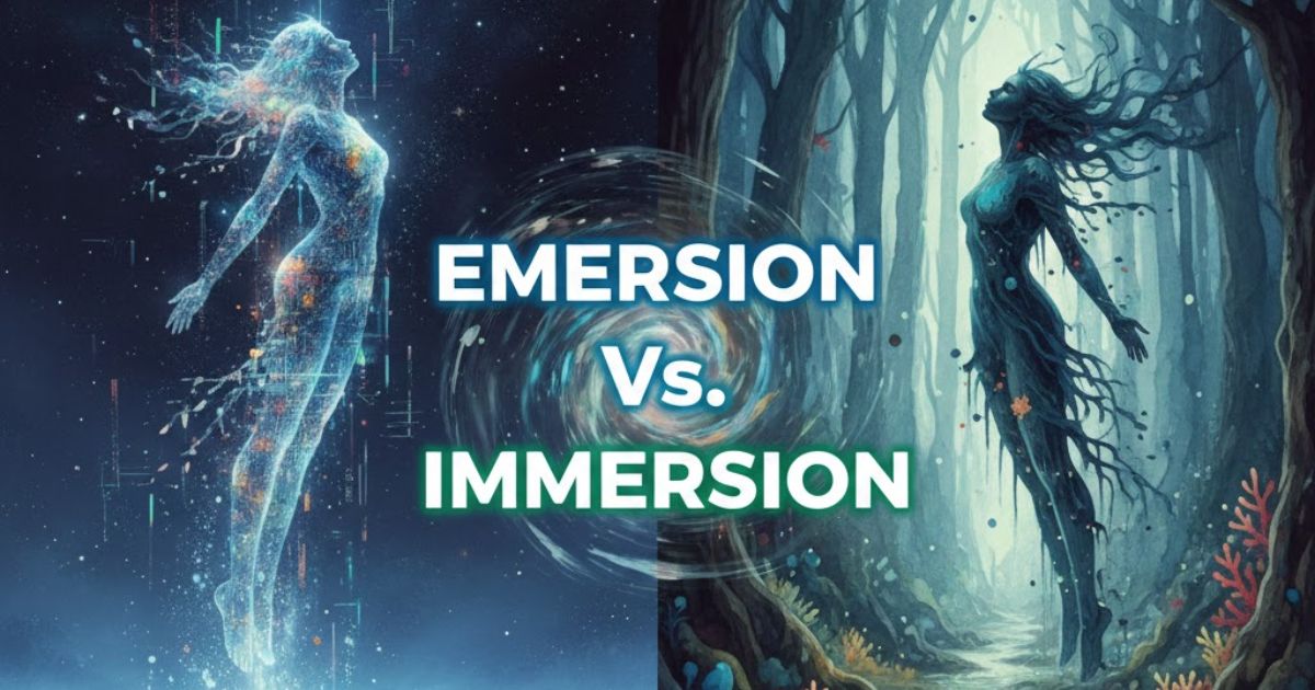 Emersion Vs. Immersion
