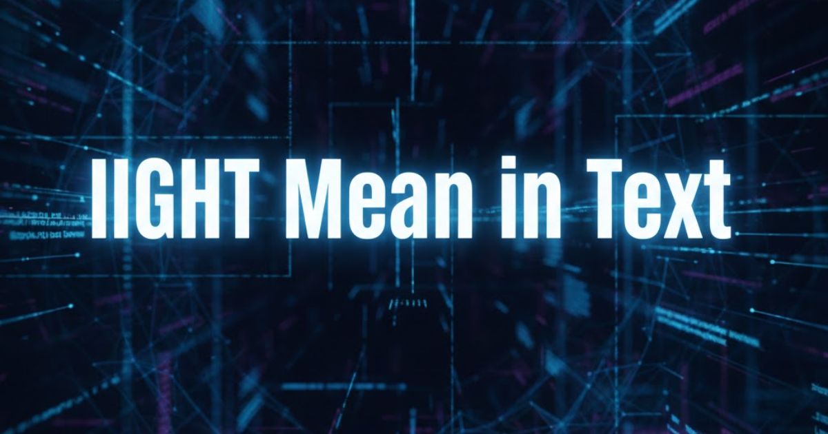 IGHT Mean in Text: What This Slang Means and When to Use It