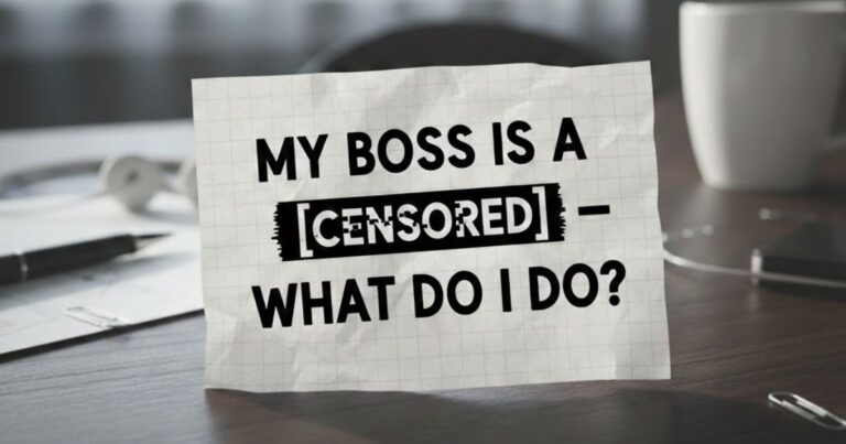 Ten Things: My Boss is a [Censored] – What Do I Do?!
