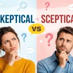 Skeptical Vs Sceptical