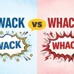Wack vs Whack