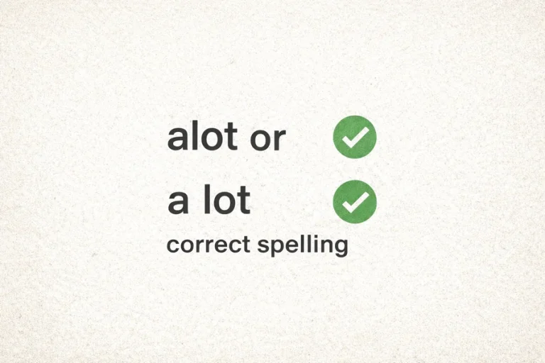 Alot Or A Lot Correct Spelling