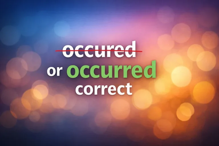 Occured Or Occurred Correct
