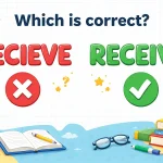 Recieve Or Receive Spelling