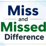Miss and Missed Difference
