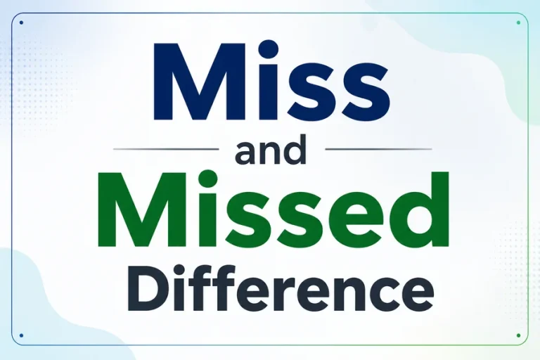 Miss and Missed Difference