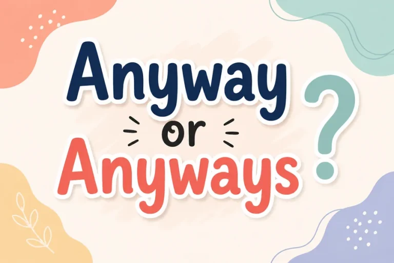 Anyway or Anyways