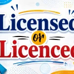 Licensed or Licenced