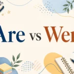 Are vs Were