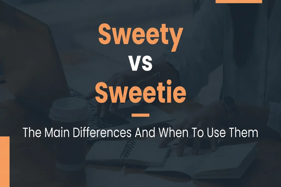 Sweetie or Sweety