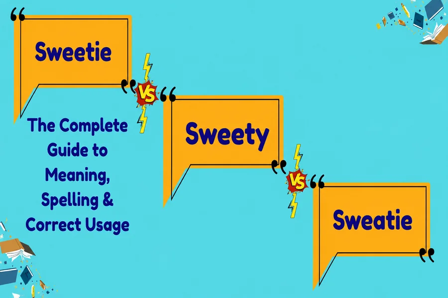 Sweetie or Sweety
