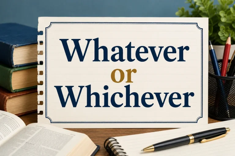 Whatever or Whichever
