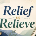 Relief vs Relieve