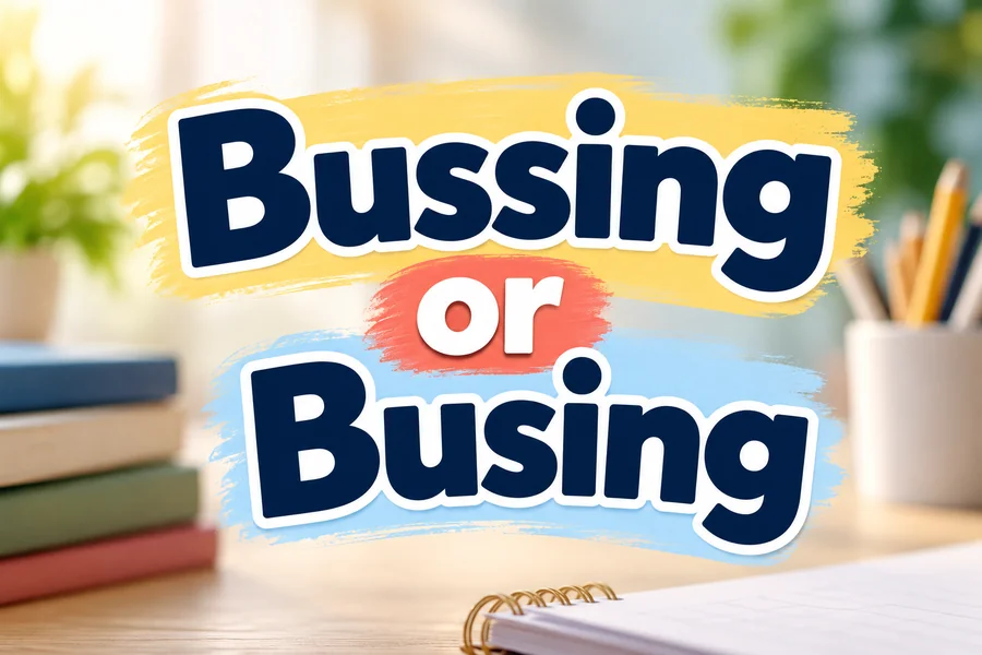 Bussing or Busing